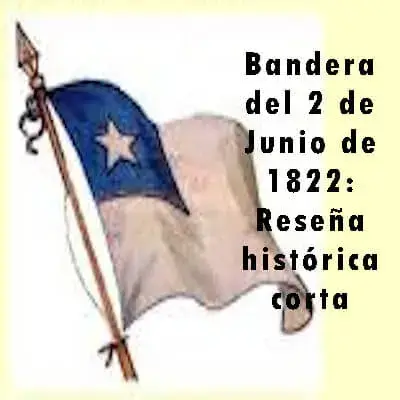 Bandera del 2 de Junio de 1822: Reseña histórica corta