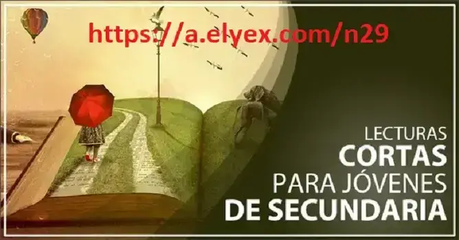 7 Lecturas Cortas para Jóvenes de Secundaria: Cuentos cortos para adolescentes
