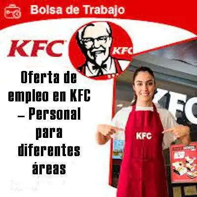 Oferta de empleo en KFC Personal para diferentes áreas