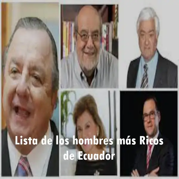 Lista de los hombres más Ricos de Ecuador