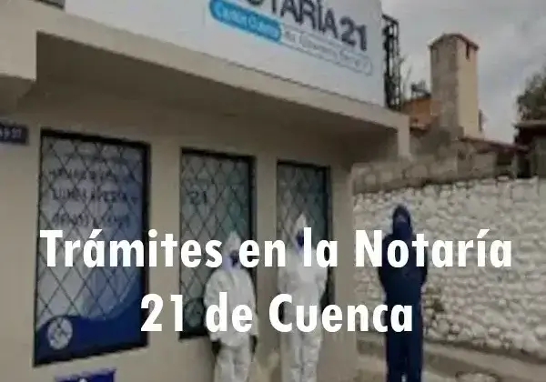 Trámites en la Notaría 21 de Cuenca