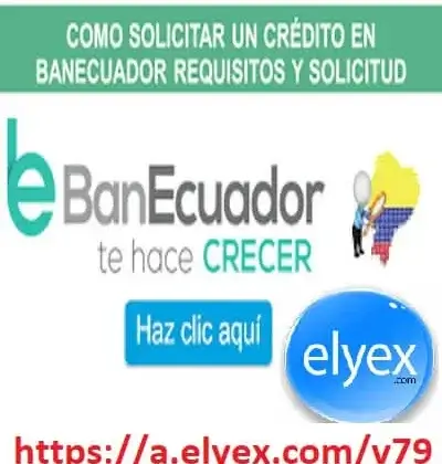 ¿Cómo solicitar un crédito en BanEcuador Requisitos?
