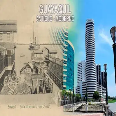 Guayaquil Antiguo y Moderno – Resumen de su Historia