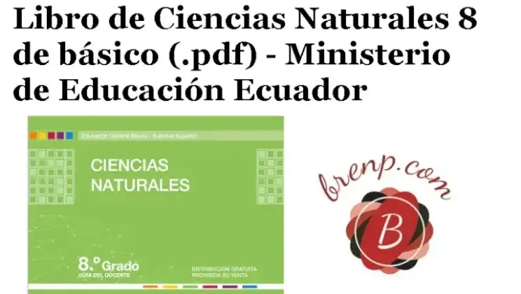 Libro de Ciencias Naturales 8 de básico pdf Ministerio de Educación Ecuador