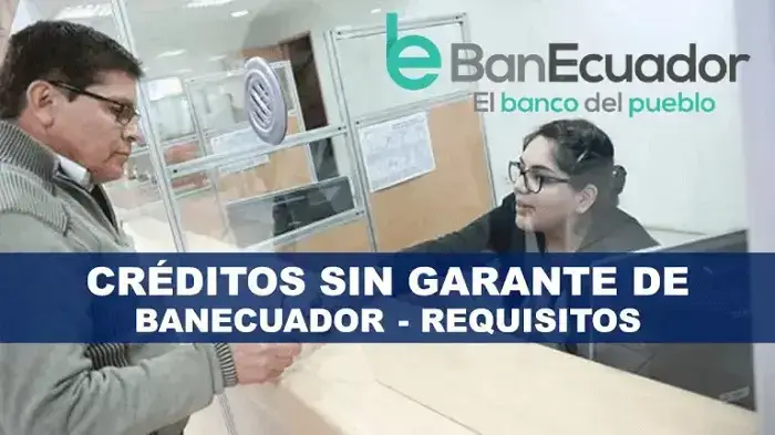 Préstamos sin garante de BanEcuador – Requisitos Y Solicitud