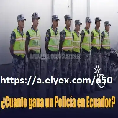 ¿Cuánto gana un Policía en Ecuador? Sueldo