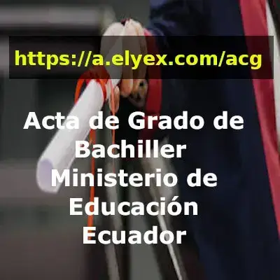 Acta de Grado de Bachiller Ministerio de Educación