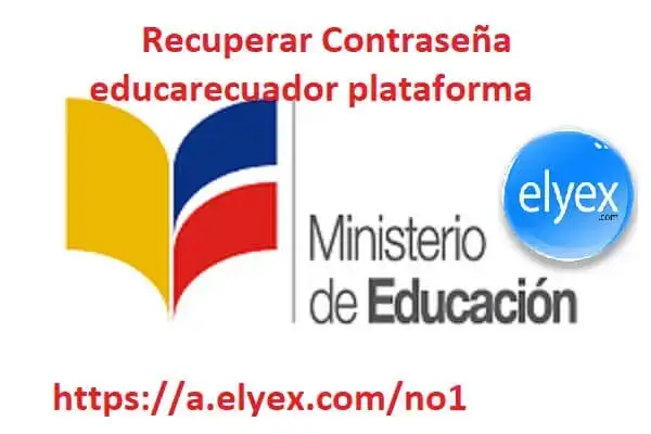 Recuperar Contraseña educarecuador plataforma servicios Ministerio de Educación docentes gob.ec www