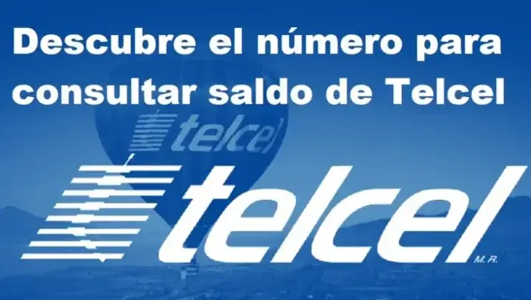 Descubre el número para consultar saldo de Telcel