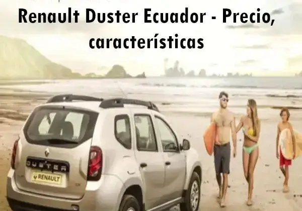 Renault Duster Ecuador – Precio, características