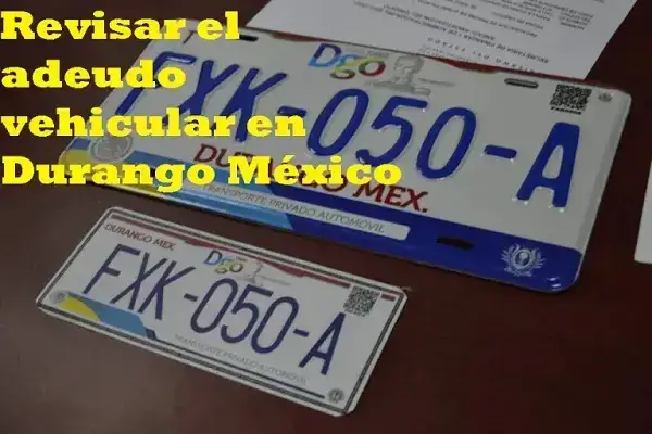 Revisar el adeudo vehicular en Durango México