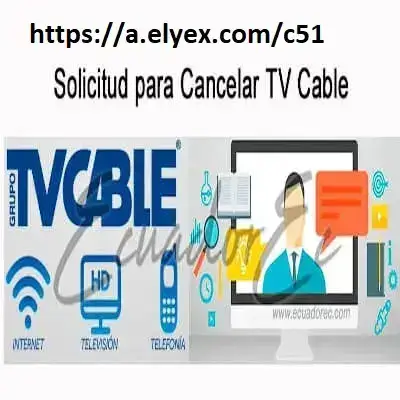 Solicitud para Cancelar TV Cable – Cancelación de Servicios