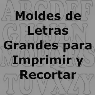 Moldes de Letras Grandes para Imprimir y Recortar Word y PDF