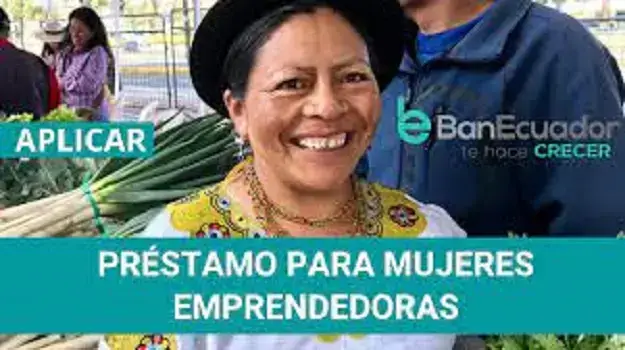 Crédito para mujeres emprendedoras BanEcuador