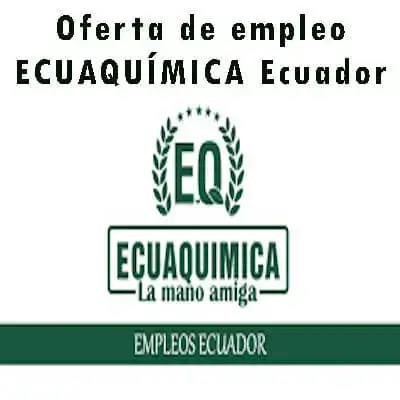 Oferta de empleo ECUAQUÍMICA Ecuador