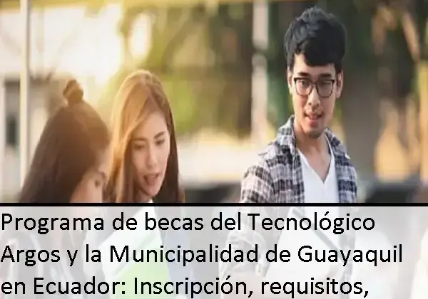 Programa de becas del Tecnológico Argos y la Municipalidad de Guayaquil en Ecuador