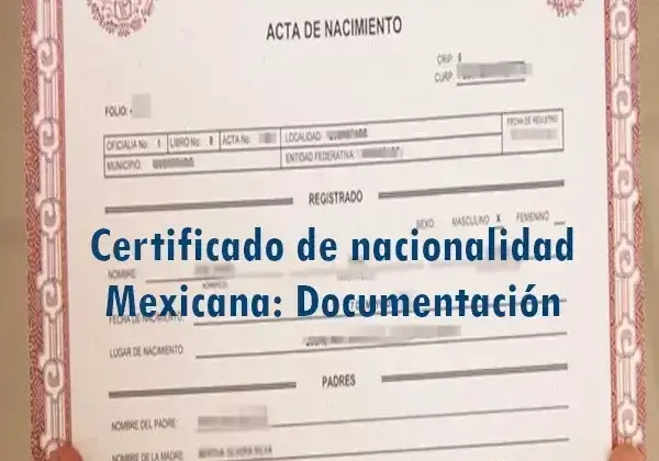 Certificado de nacionalidad Mexicana: Documentación