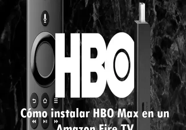Cómo instalar HBO Max en un Amazon Fire TV