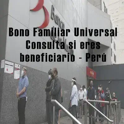 Bono Familiar Universal Consulta si eres beneficiario – Perú