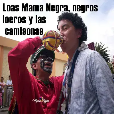 Loas Mama Negra, negros loeros y las camisonas