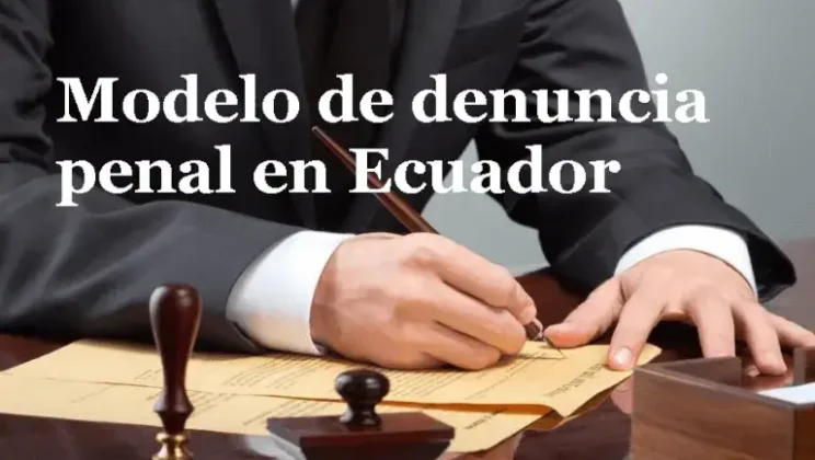 Modelo de denuncia penal en Ecuador