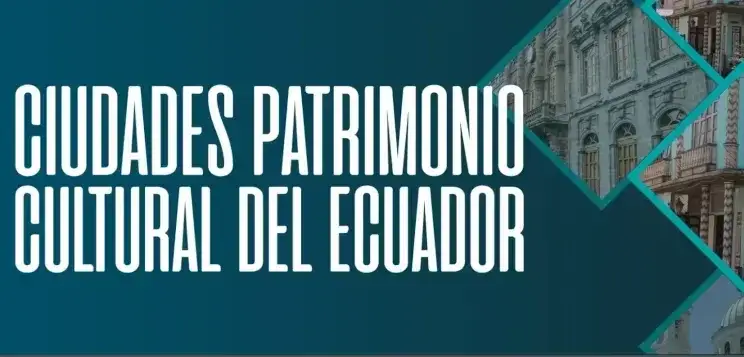 ¿Cuáles son las 38 ciudades declaradas como patrimonio del Ecuador?