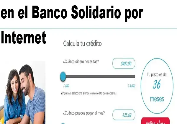 Solicitar préstamo sin garante en el Banco Solidario por Internet