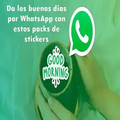 Da los buenos días por WhatsApp con estos packs de stickers