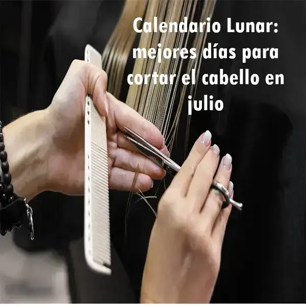 Calendario Lunar: mejores días para cortar el cabello en julio