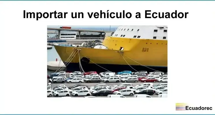 Importar un vehículo a Ecuador