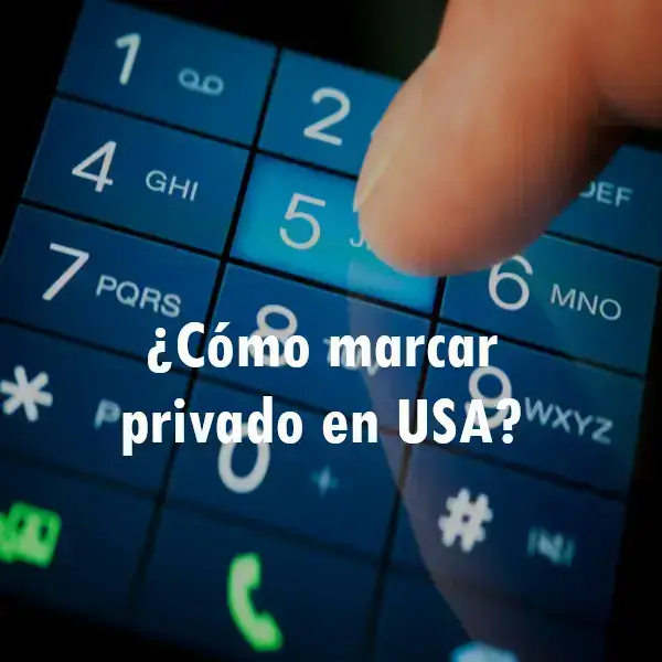 ¿Cómo marcar privado en USA?