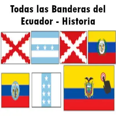 Todas las Banderas del Ecuador – Historia