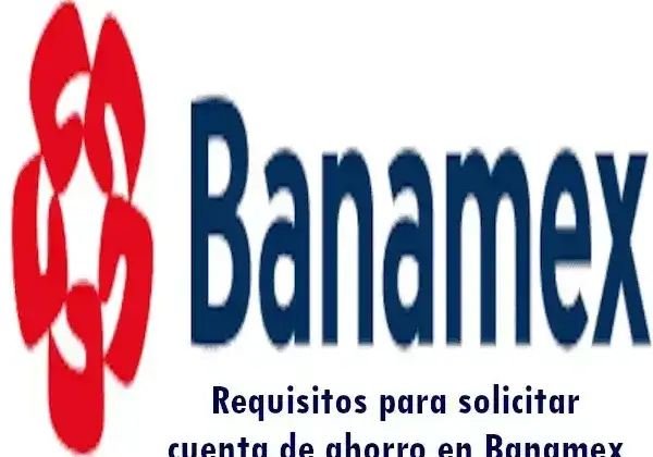 Requisitos para solicitar cuenta de ahorro en Banamex