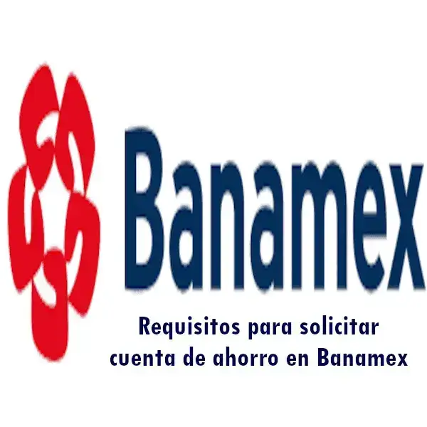 Requisitos para solicitar cuenta de ahorro en Banamex