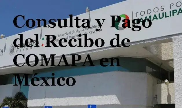 Consulta y Pago del Recibo de COMAPA en México
