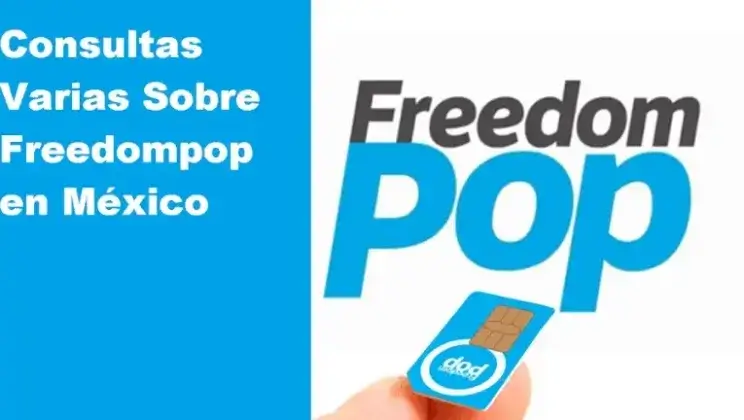 Consultas Varias Sobre Freedompop en México