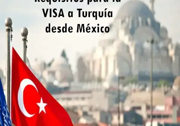 Requisitos para la VISA a Turquía desde México