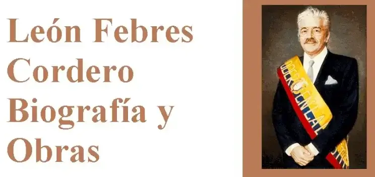 León Febres Cordero Biografía y Obras
