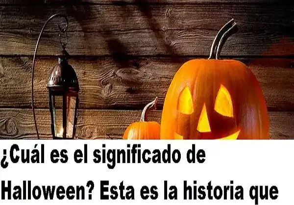¿Cuál es el significado de Halloween? Esta es la historia que no conocías