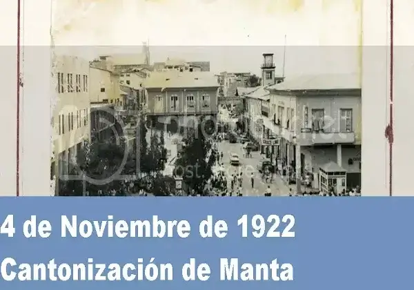 4 de Noviembre de 1922 Cantonización de Manta Resumen