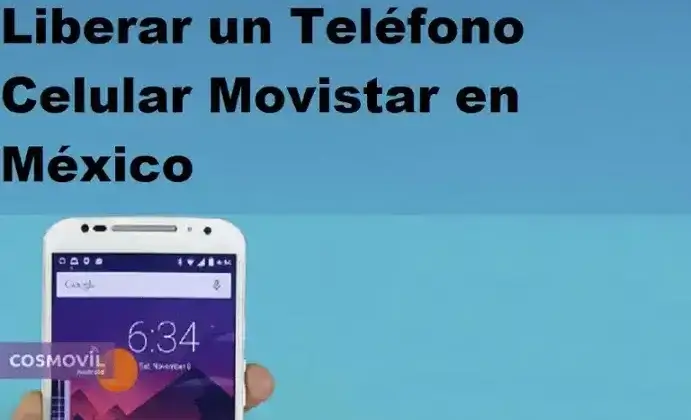 Liberar un Teléfono Celular Movistar en México