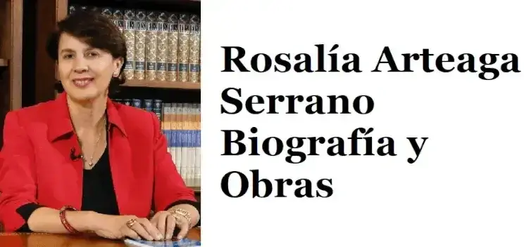 Rosalía Arteaga Serrano Biografía y Obras