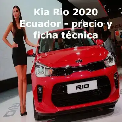 Kia Rio Ecuador – Opiniones, críticas, precio y ficha técnica